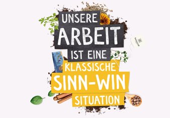 Teaser: Unsere Arbeit ist eine klassische Sinn-Win Situation.  | © SONNENTOR