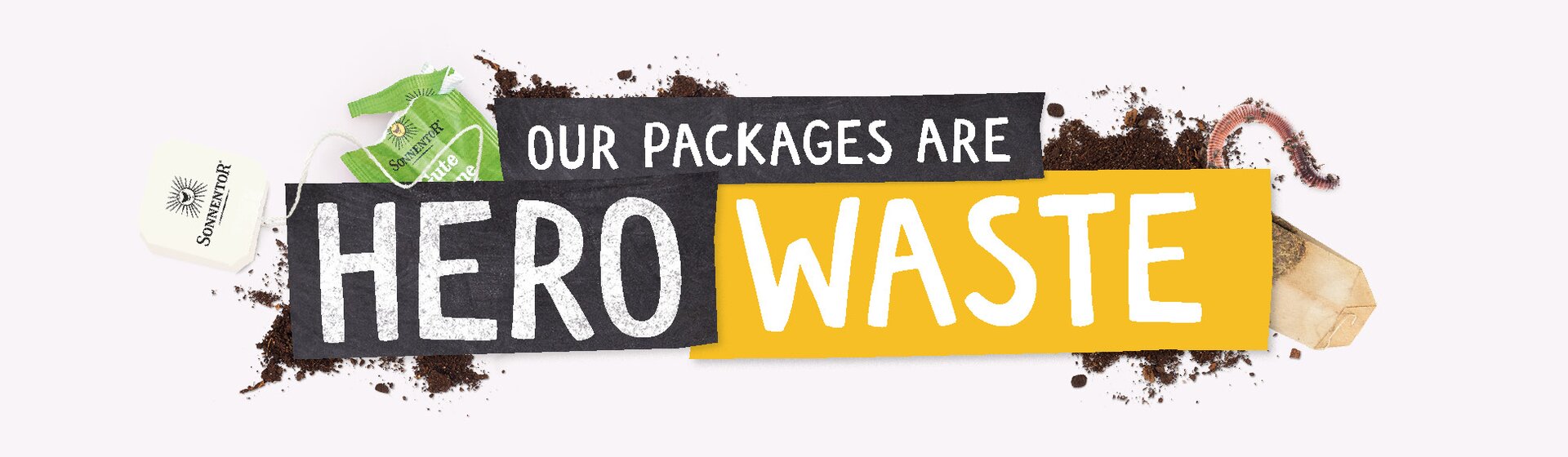 Teaser with the words - Our packages are hero waste | © SONNENTOR