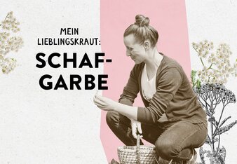 Das Bild zeigt Gerda Holzmann mit einem Körbchen neben Schafgarben und den Schriftzug "Mein Lieblingskraut: Schafgarbe" | © SONNENTOR